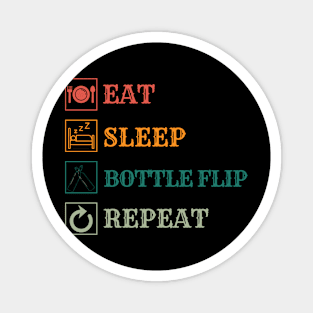 Eat sleep Bottle flip repeat Magnet